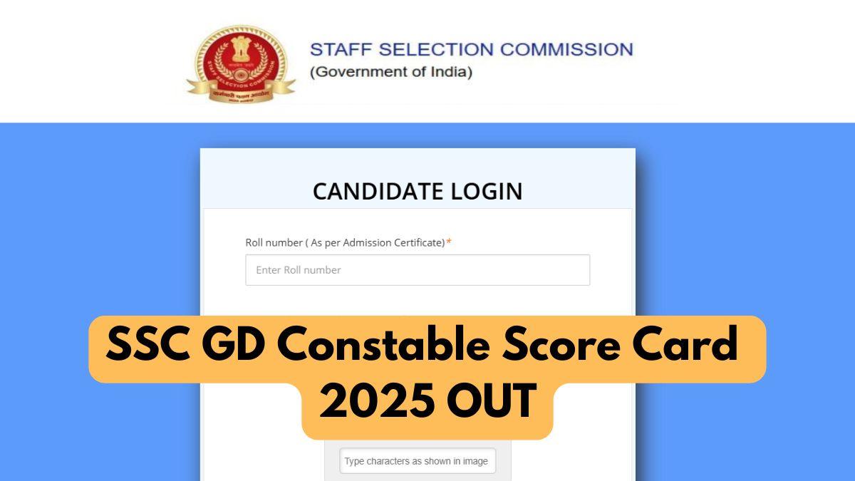 SSC GD Score Card 2025 Released: Download Steps and Insights